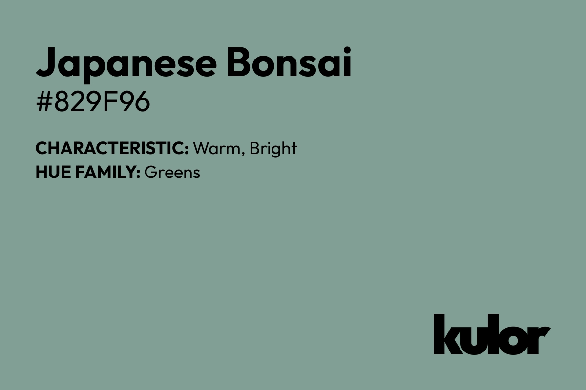 Japanese Bonsai is a color with a HTML hex code of #829f96.