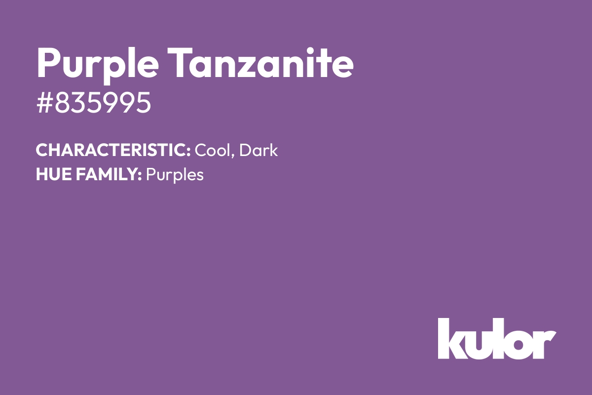 Purple Tanzanite is a color with a HTML hex code of #835995.