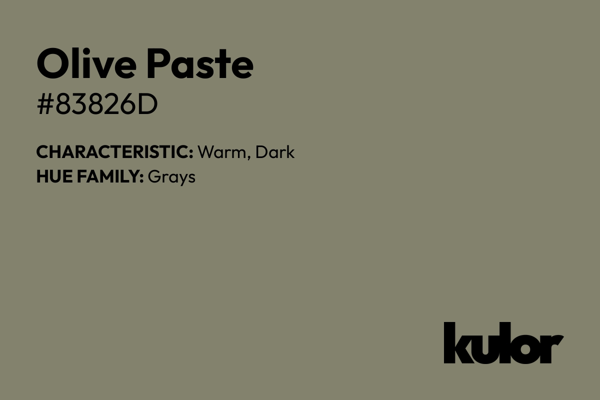 Olive Paste is a color with a HTML hex code of #83826d.