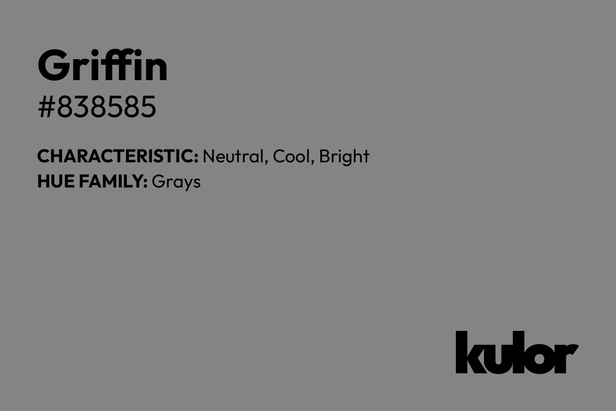 Griffin is a color with a HTML hex code of #838585.