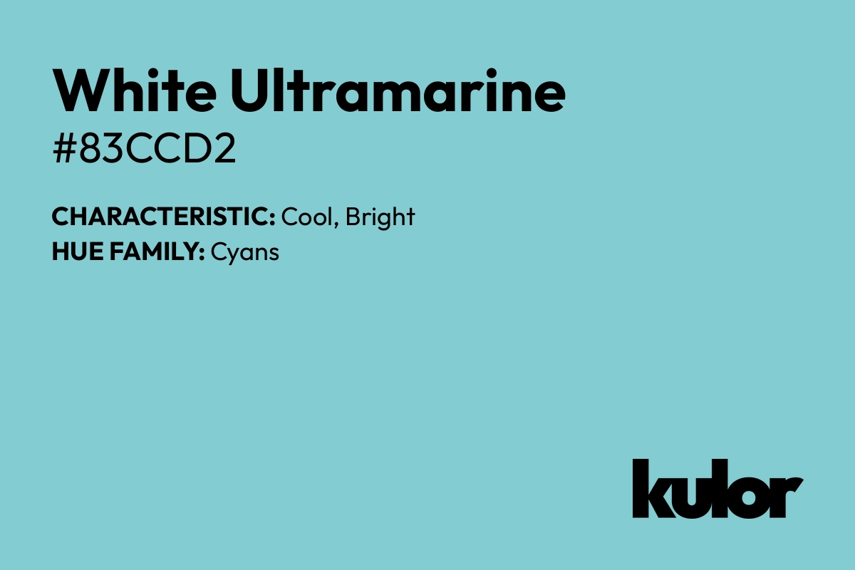 White Ultramarine is a color with a HTML hex code of #83ccd2.