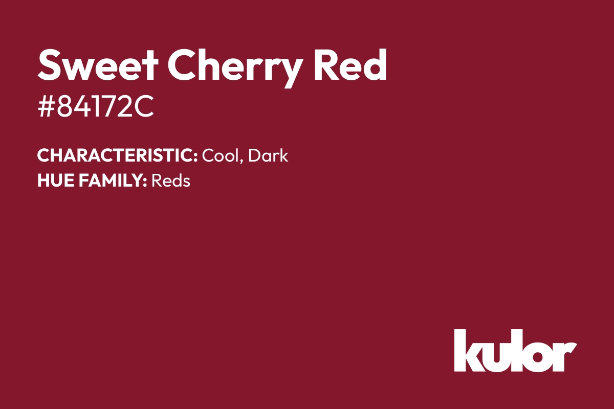 Sweet Cherry Red is a color with a HTML hex code of #84172c.