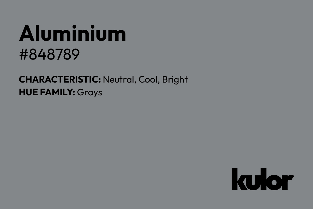 Aluminium is a color with a HTML hex code of #848789.