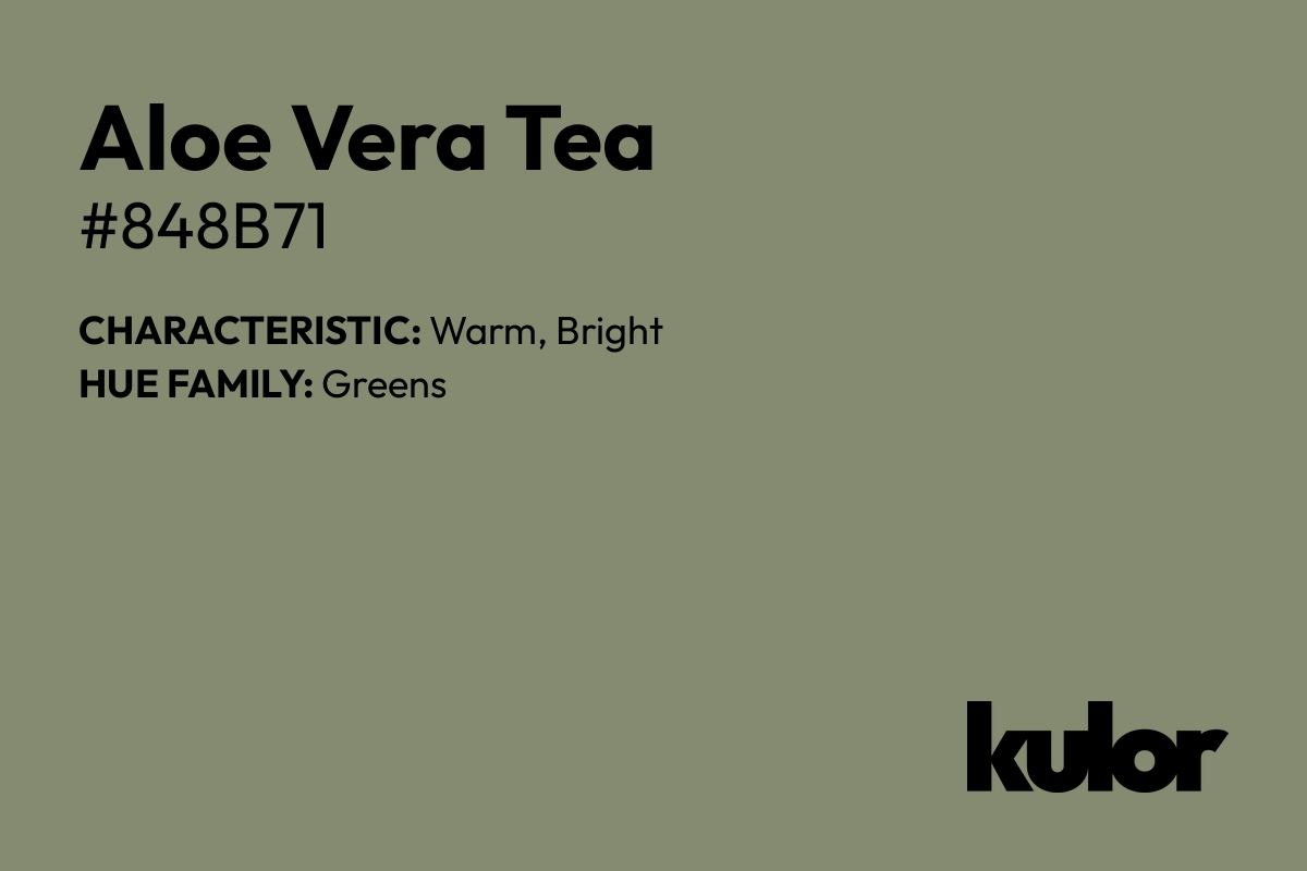 Aloe Vera Tea is a color with a HTML hex code of #848b71.