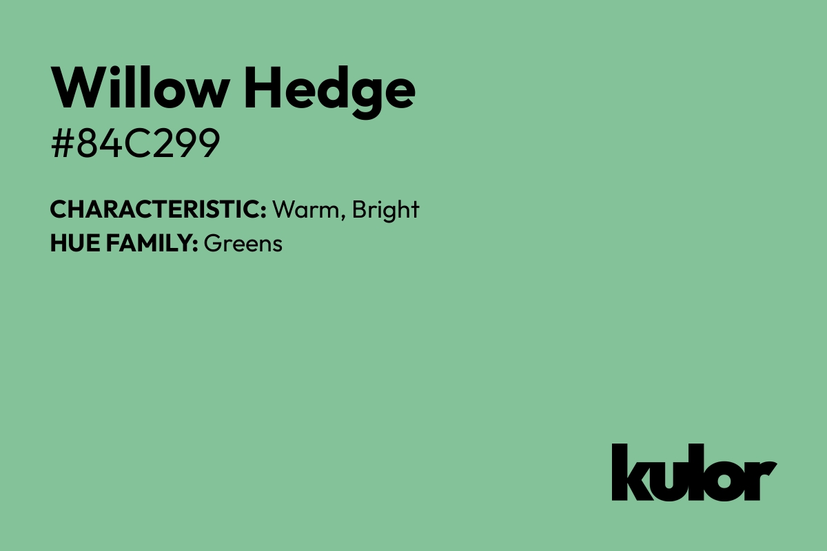 Willow Hedge is a color with a HTML hex code of #84c299.