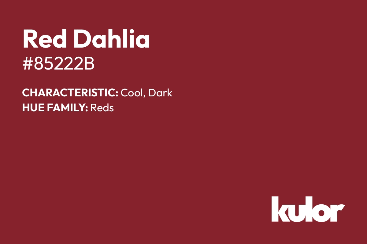 Red Dahlia is a color with a HTML hex code of #85222b.