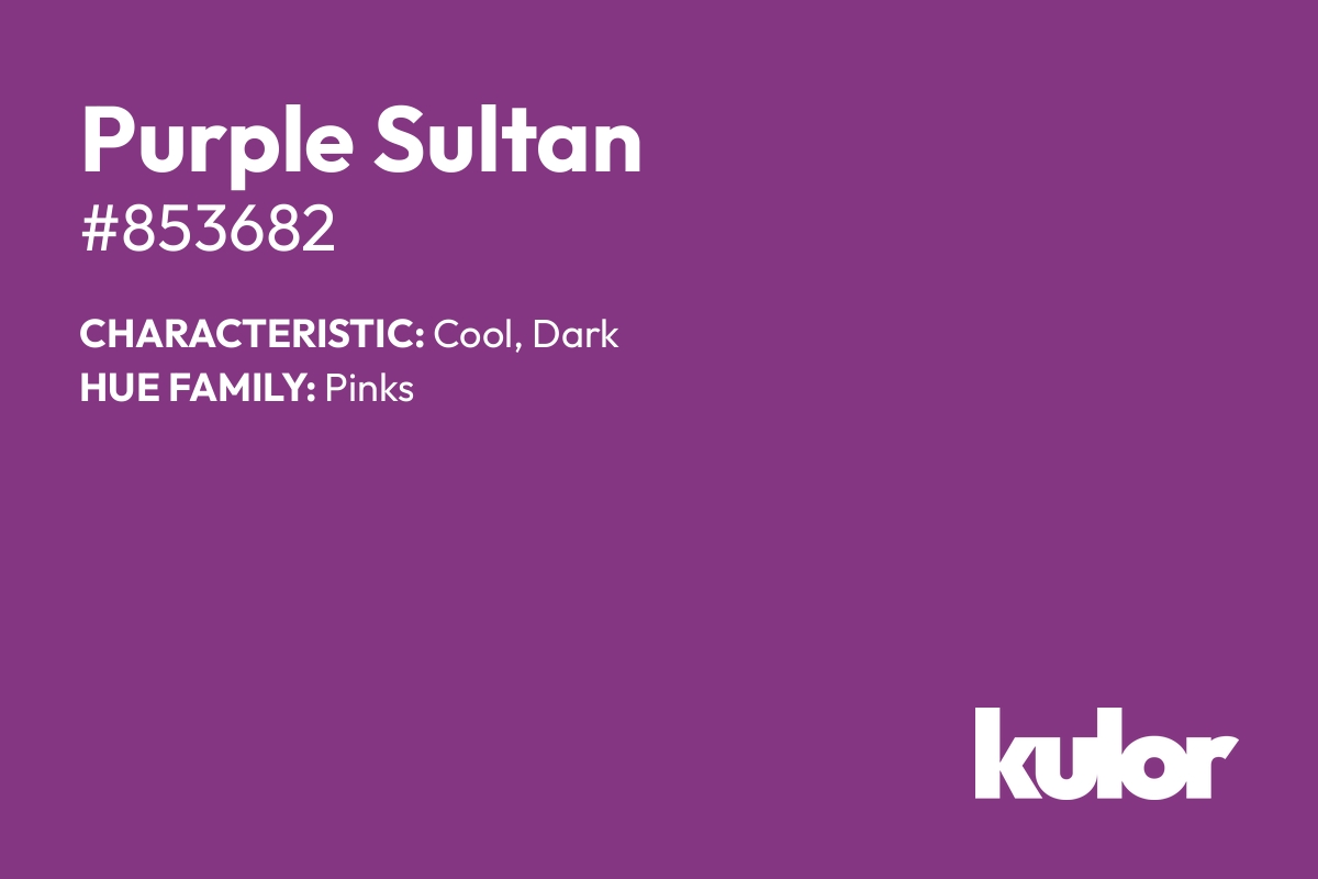 Purple Sultan is a color with a HTML hex code of #853682.