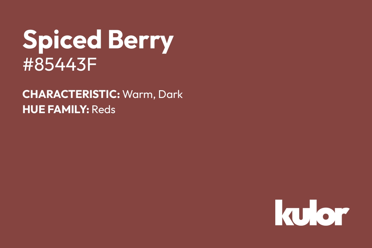 Spiced Berry is a color with a HTML hex code of #85443f.