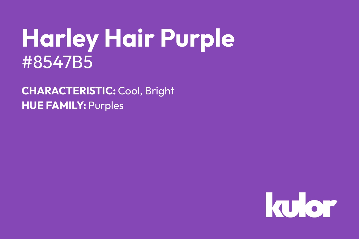 Harley Hair Purple is a color with a HTML hex code of #8547b5.