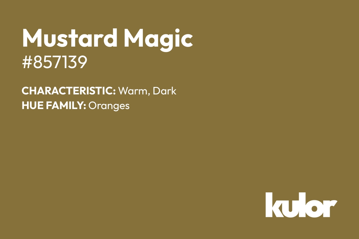 Mustard Magic is a color with a HTML hex code of #857139.