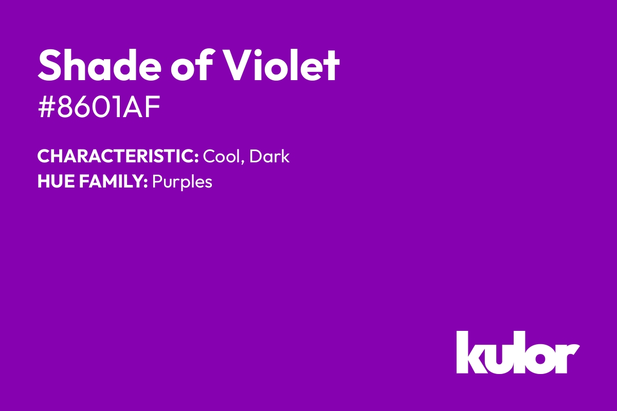 Shade of Violet is a color with a HTML hex code of #8601af.