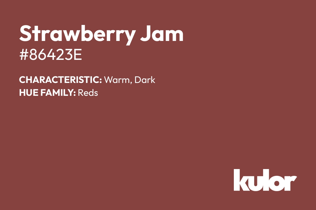 Strawberry Jam is a color with a HTML hex code of #86423e.