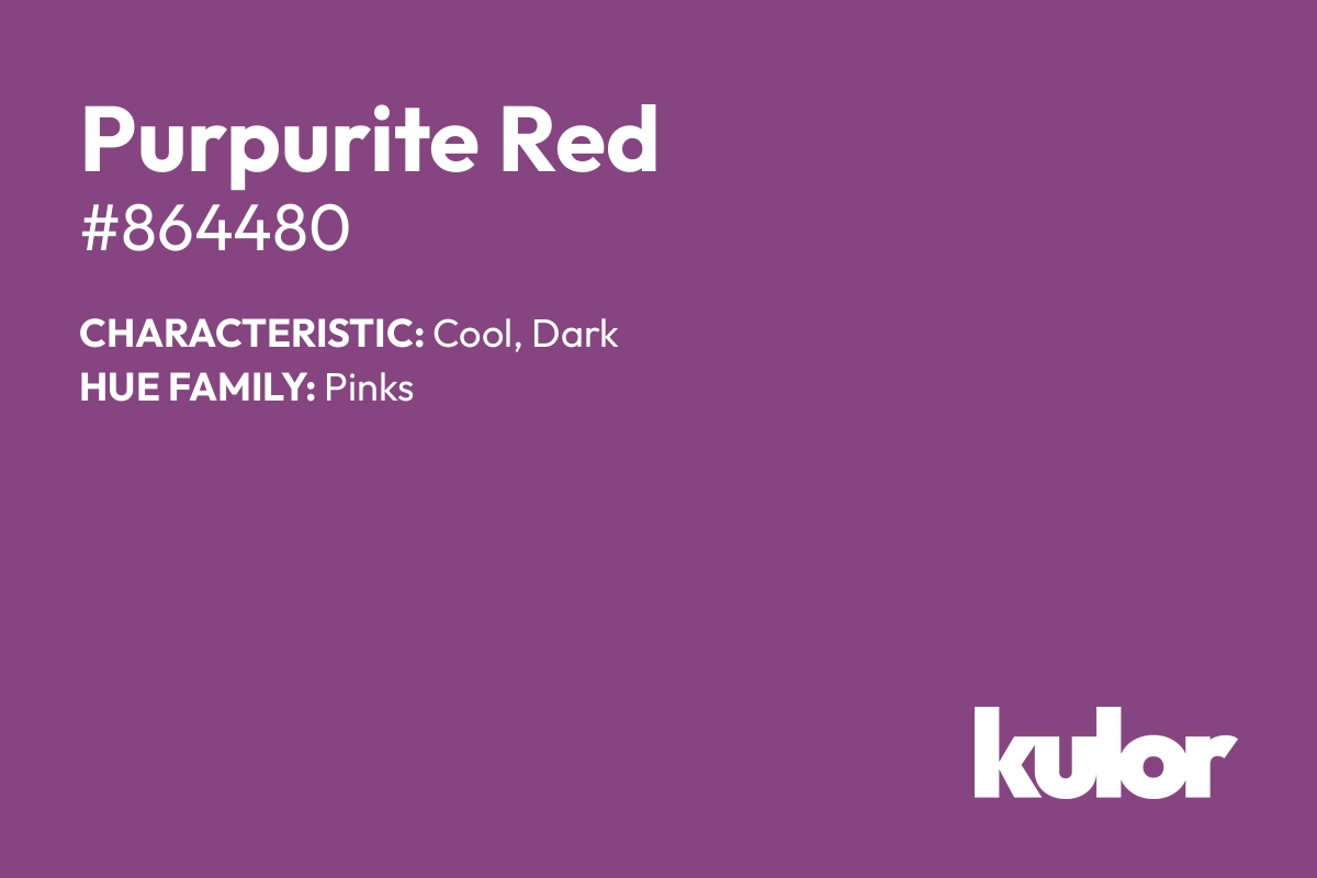 Purpurite Red is a color with a HTML hex code of #864480.