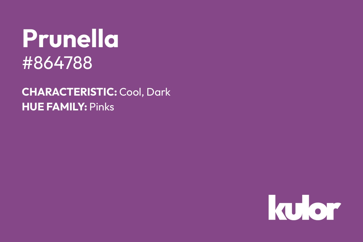 Prunella is a color with a HTML hex code of #864788.