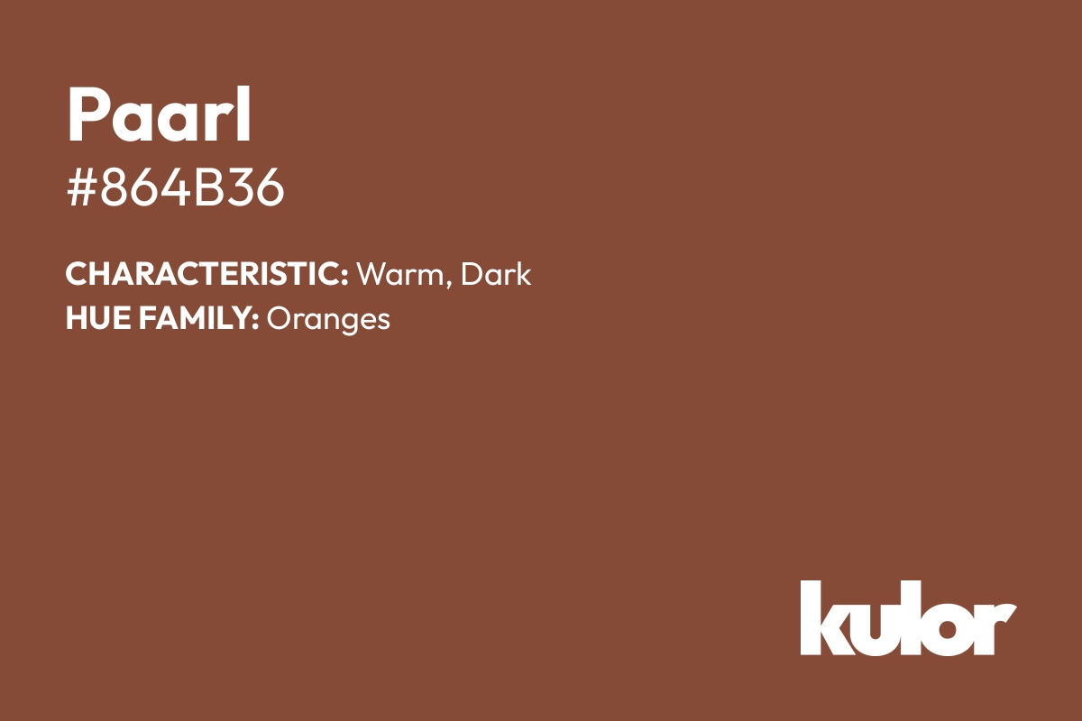 Paarl is a color with a HTML hex code of #864b36.