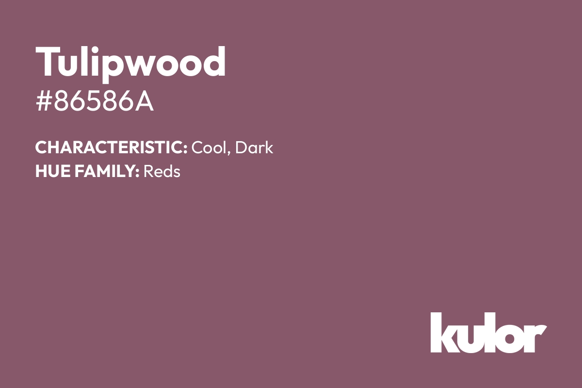 Tulipwood is a color with a HTML hex code of #86586a.