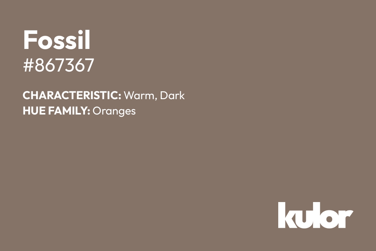 Fossil is a color with a HTML hex code of #867367.