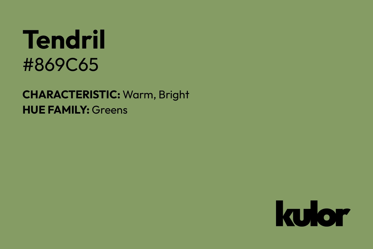 Tendril is a color with a HTML hex code of #869c65.