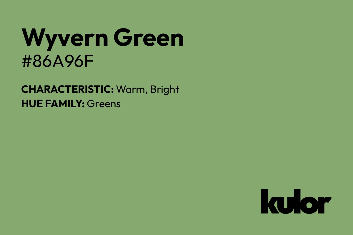 Wyvern Green is a color with a HTML hex code of #86a96f.