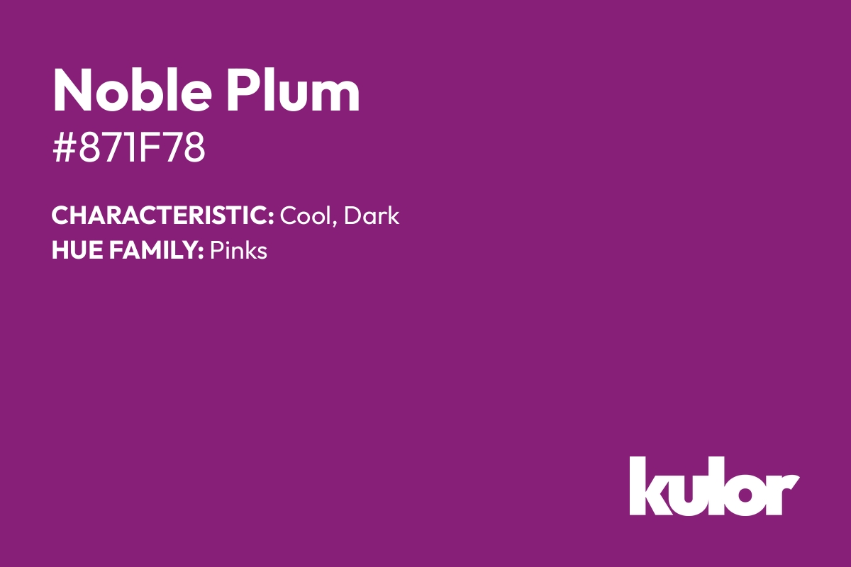 Noble Plum is a color with a HTML hex code of #871f78.