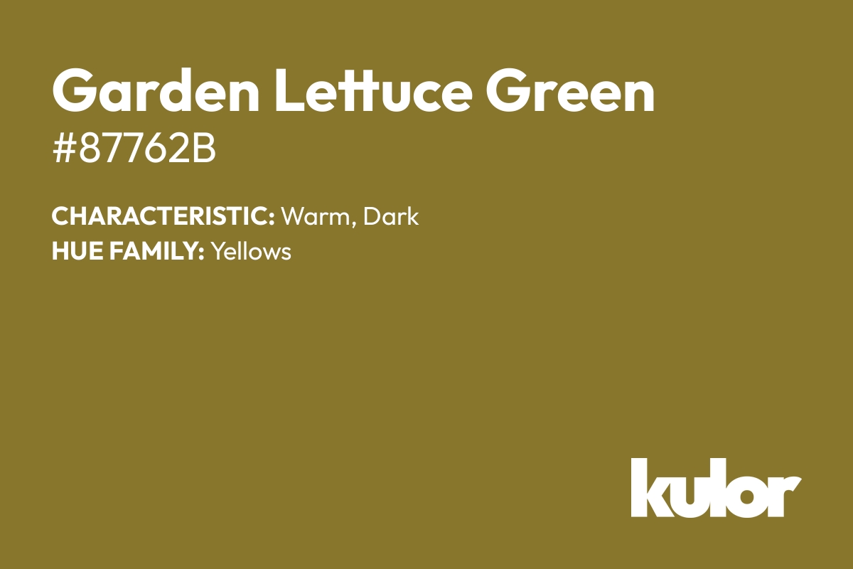 Garden Lettuce Green is a color with a HTML hex code of #87762b.