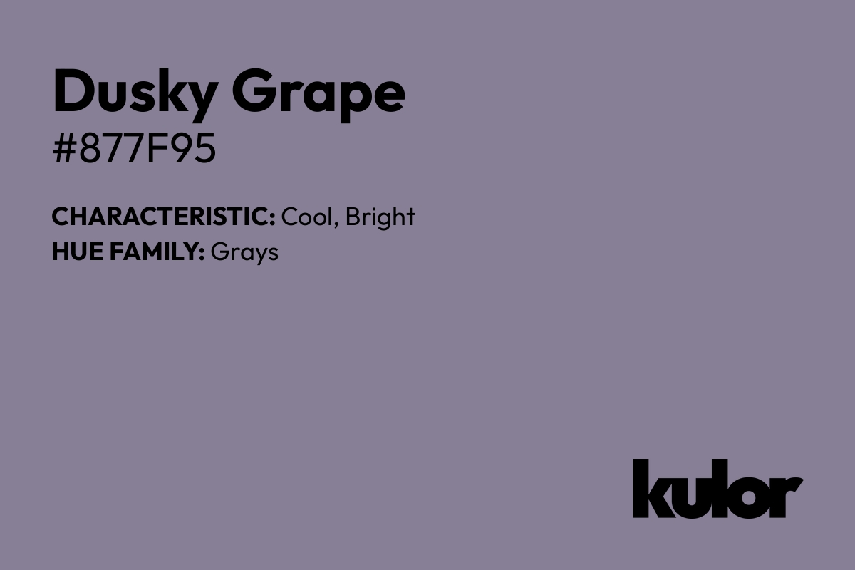 Dusky Grape is a color with a HTML hex code of #877f95.