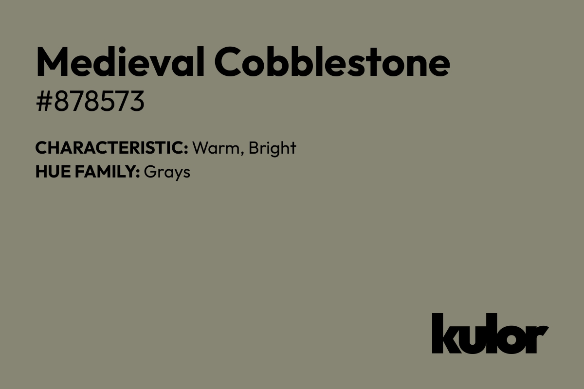 Medieval Cobblestone is a color with a HTML hex code of #878573.