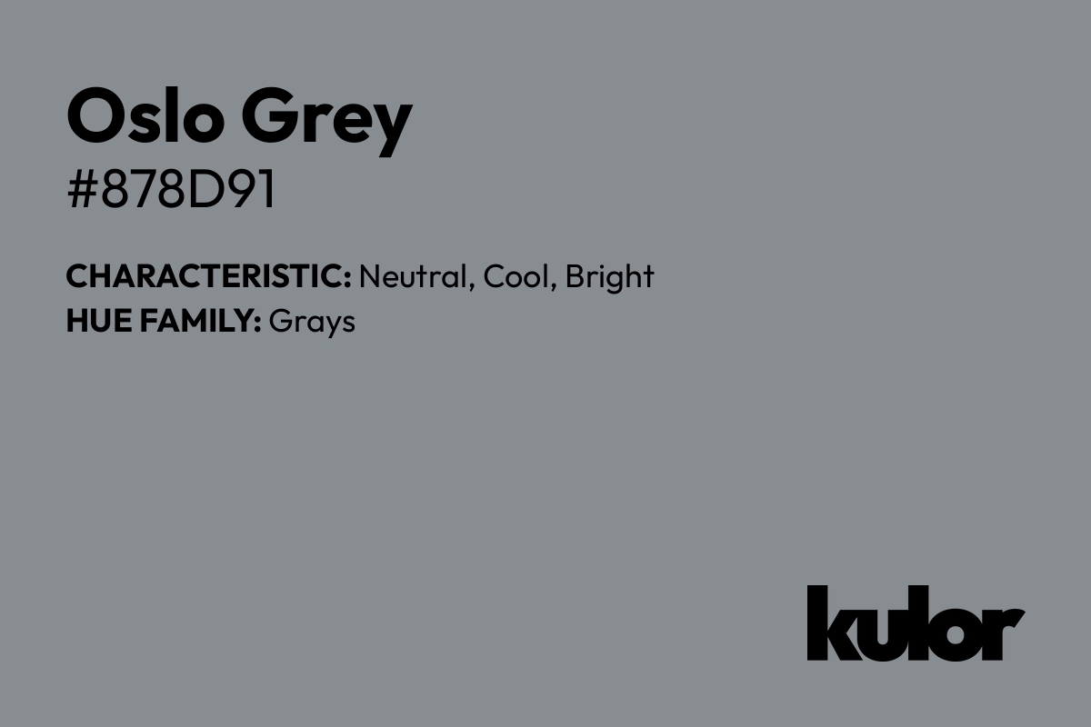 Oslo Grey is a color with a HTML hex code of #878d91.