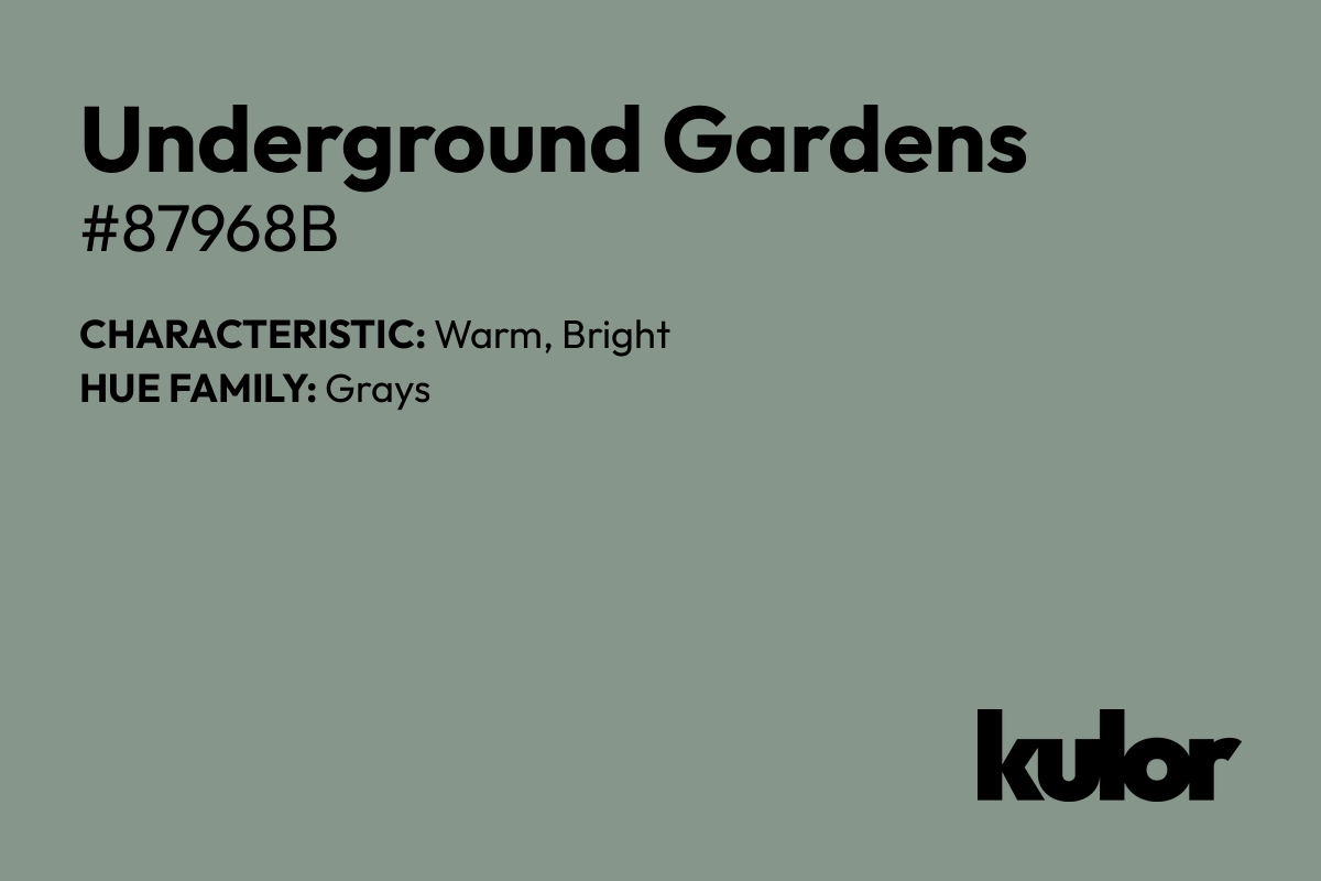 Underground Gardens is a color with a HTML hex code of #87968b.