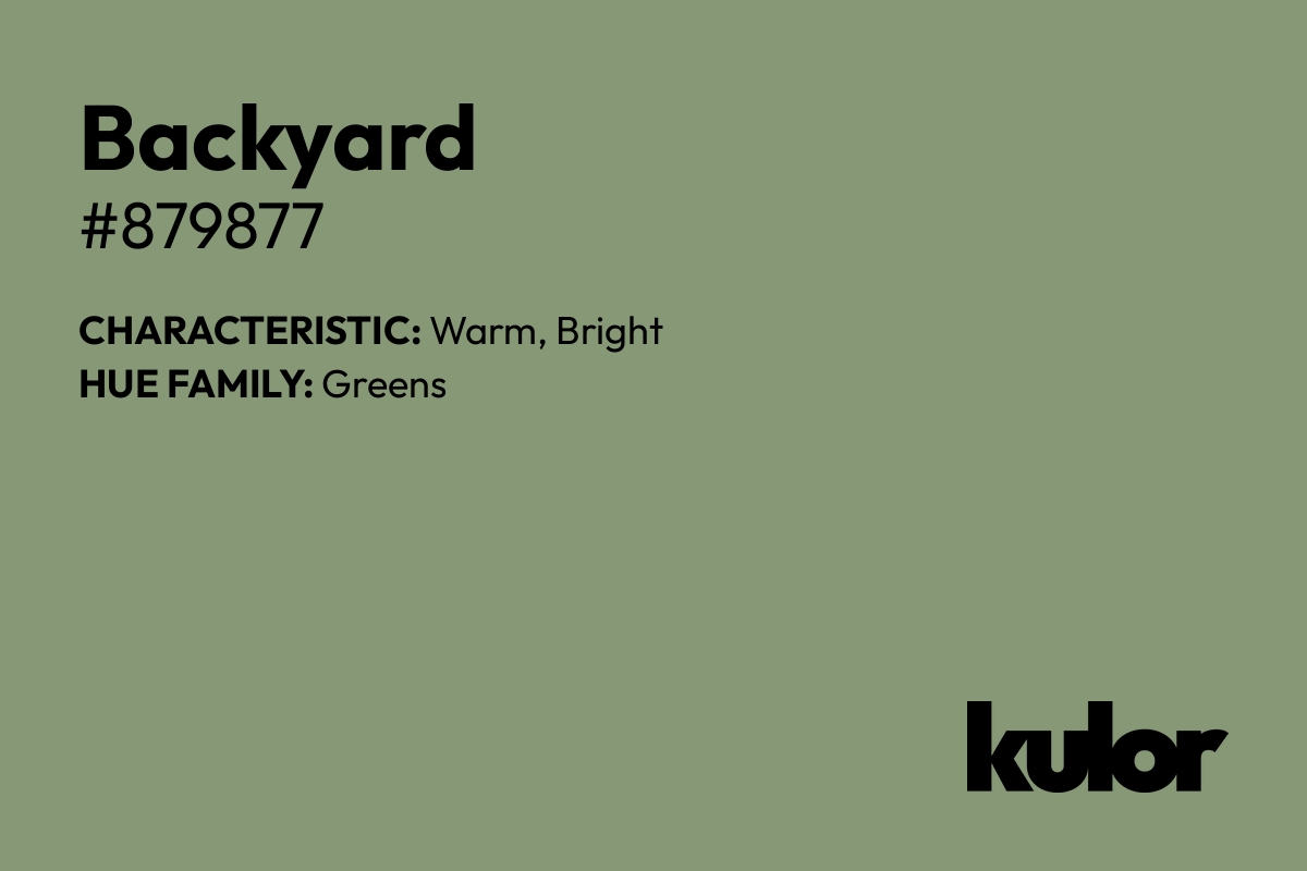 Backyard is a color with a HTML hex code of #879877.