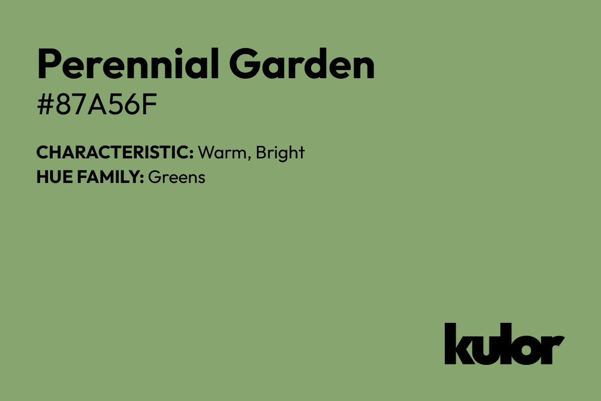 Perennial Garden is a color with a HTML hex code of #87a56f.