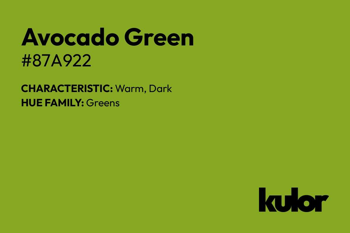 Avocado Green is a color with a HTML hex code of #87a922.