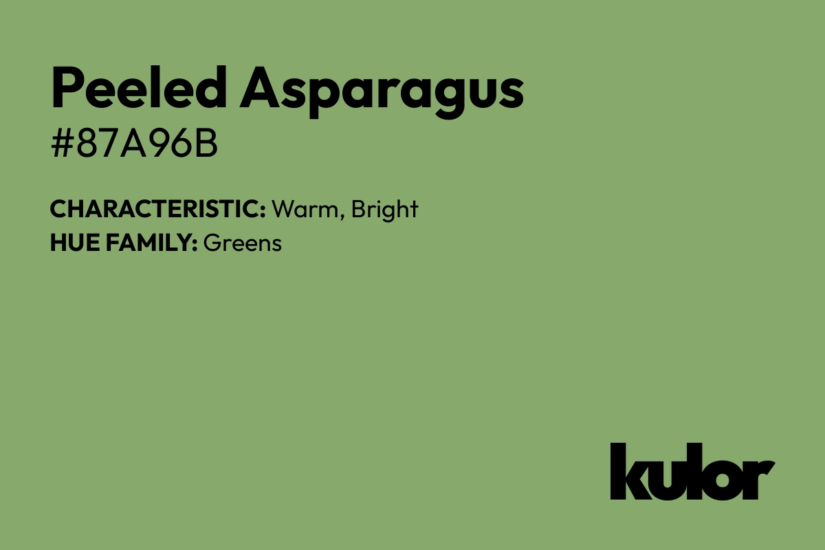 Peeled Asparagus is a color with a HTML hex code of #87a96b.