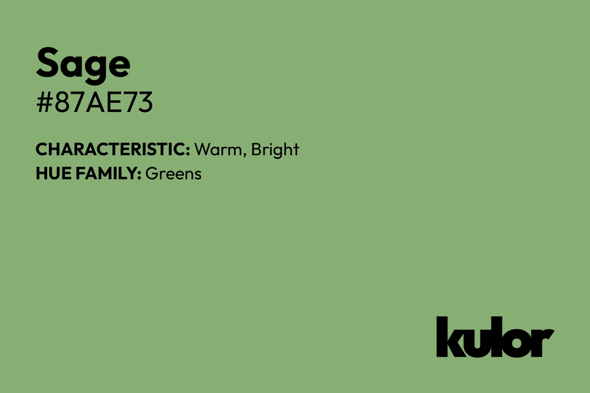 Sage is a color with a HTML hex code of #87ae73.