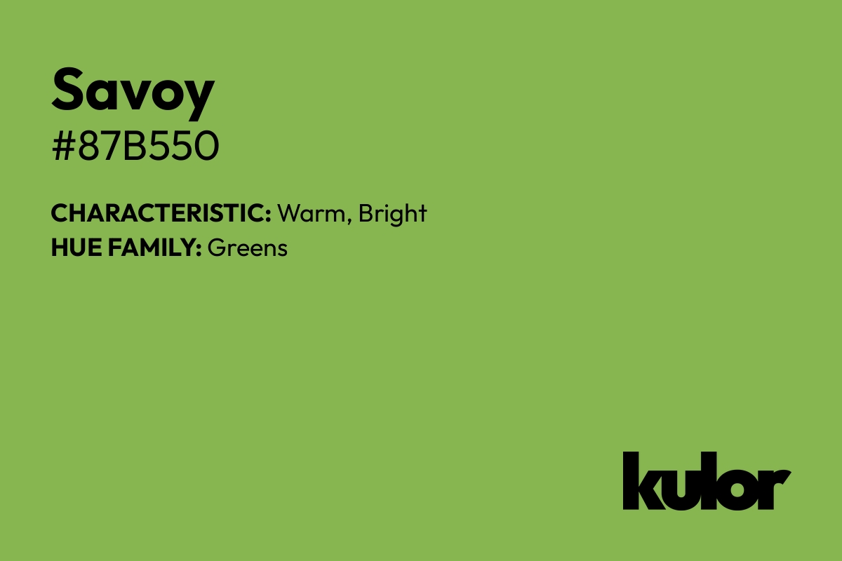 Savoy is a color with a HTML hex code of #87b550.