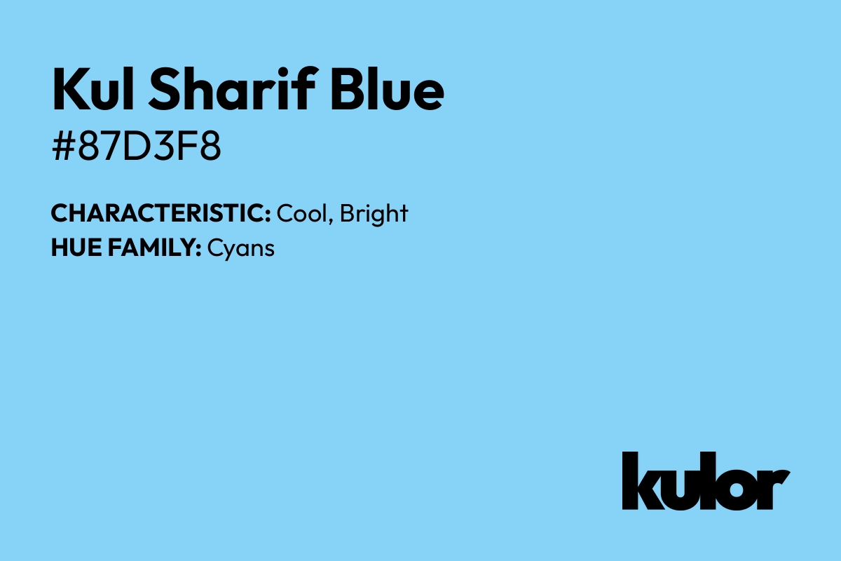 Kul Sharif Blue is a color with a HTML hex code of #87d3f8.