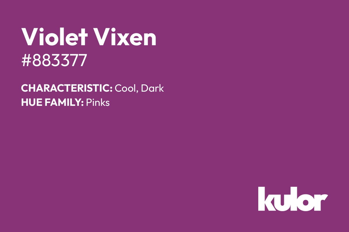 Violet Vixen is a color with a HTML hex code of #883377.