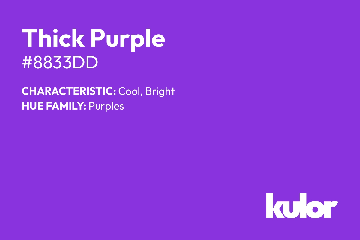 Thick Purple is a color with a HTML hex code of #8833dd.