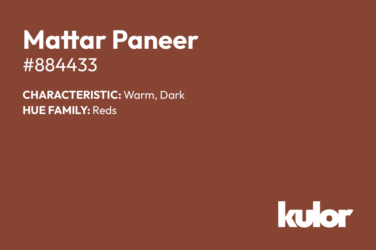 Mattar Paneer is a color with a HTML hex code of #884433.