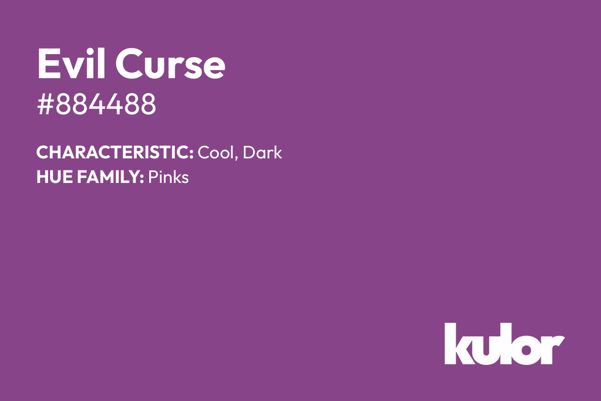 Evil Curse is a color with a HTML hex code of #884488.