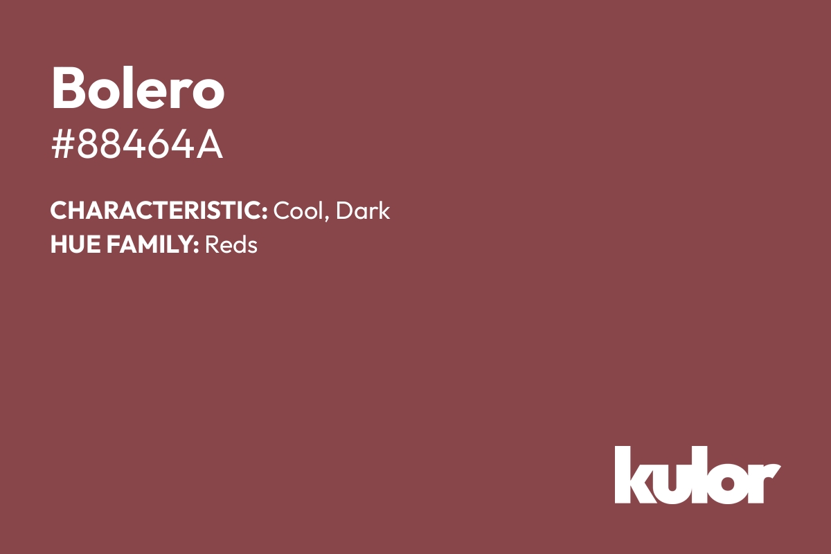 Bolero is a color with a HTML hex code of #88464a.