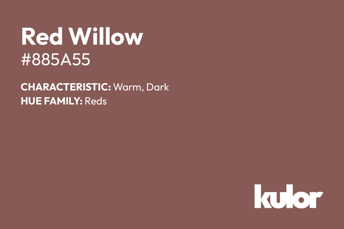 Red Willow is a color with a HTML hex code of #885a55.