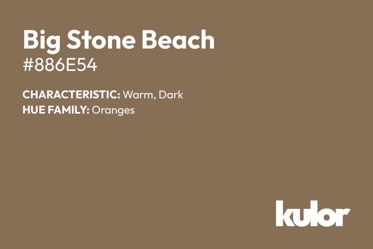 Big Stone Beach is a color with a HTML hex code of #886e54.