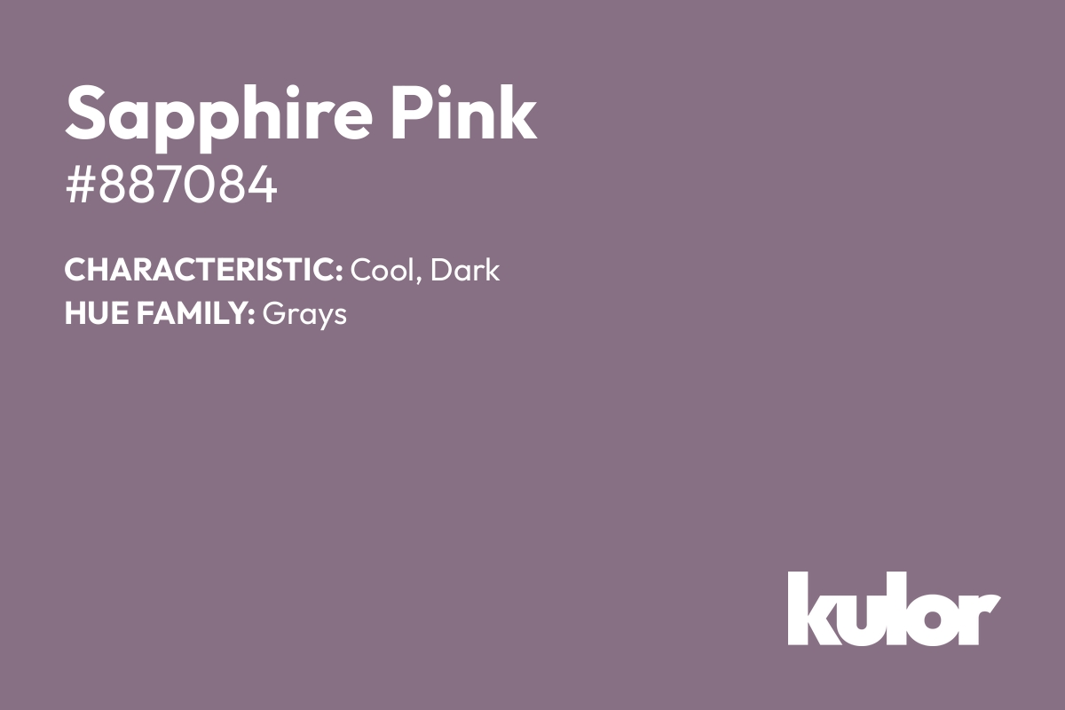 Sapphire Pink is a color with a HTML hex code of #887084.