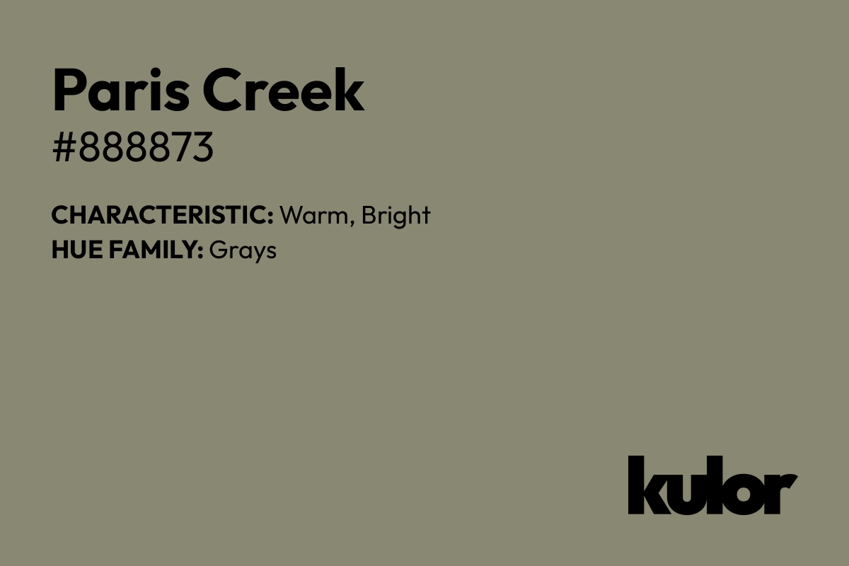 Paris Creek is a color with a HTML hex code of #888873.