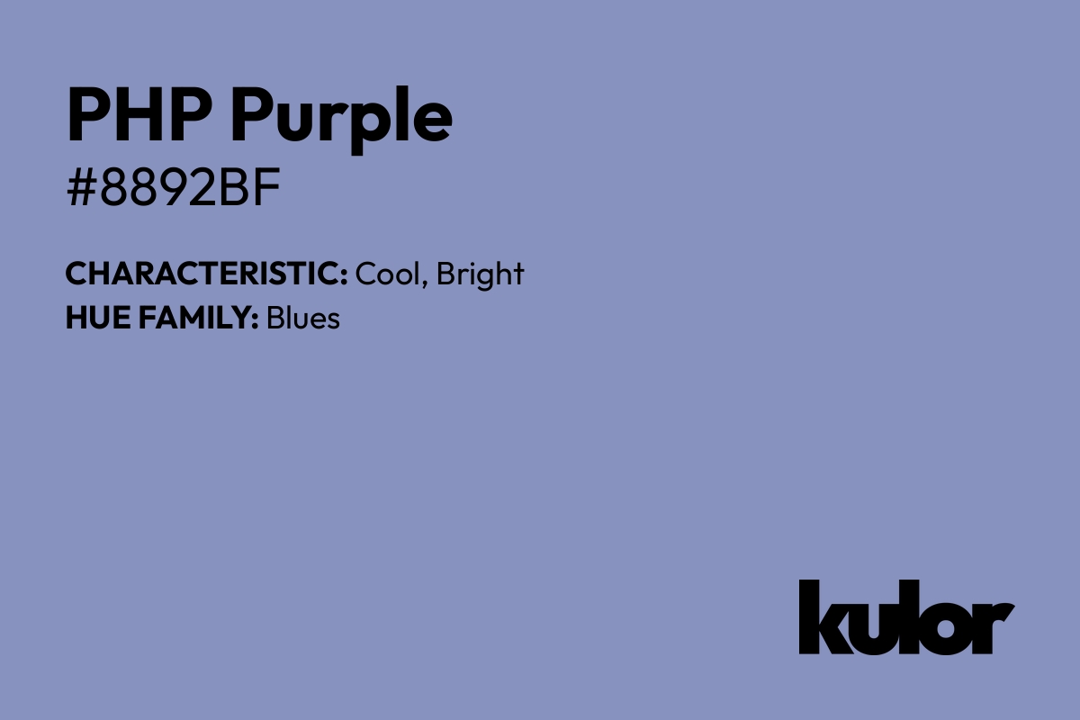 PHP Purple is a color with a HTML hex code of #8892bf.