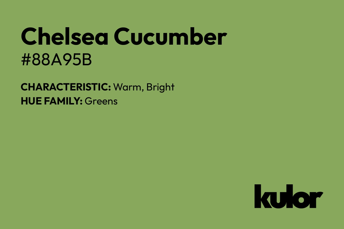 Chelsea Cucumber is a color with a HTML hex code of #88a95b.