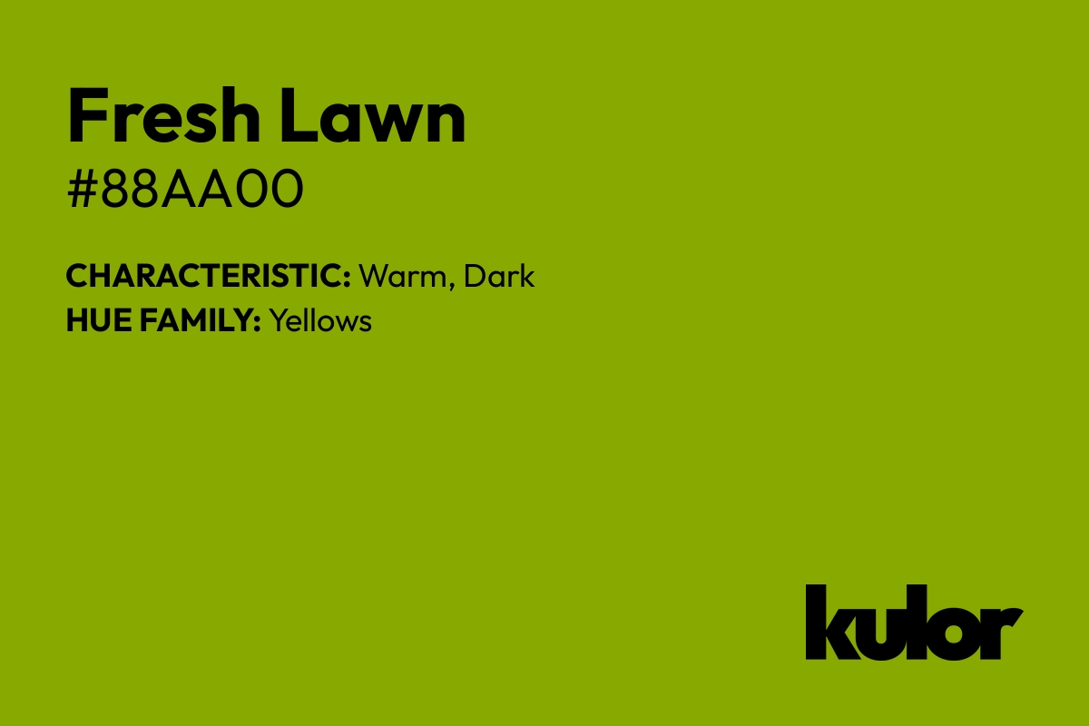 Fresh Lawn is a color with a HTML hex code of #88aa00.