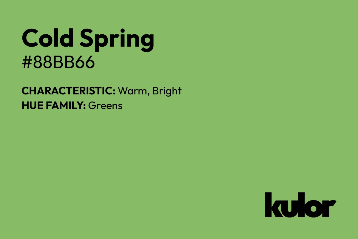 Cold Spring is a color with a HTML hex code of #88bb66.