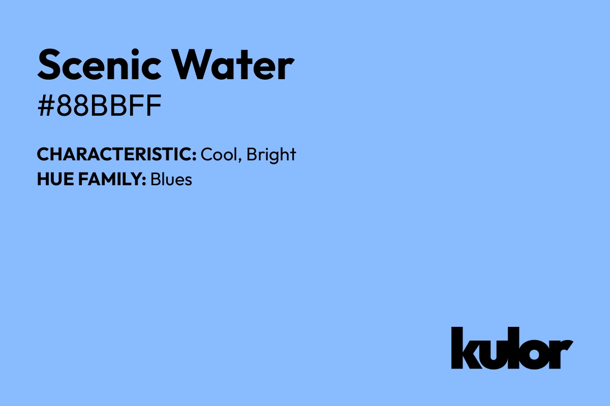 Scenic Water is a color with a HTML hex code of #88bbff.